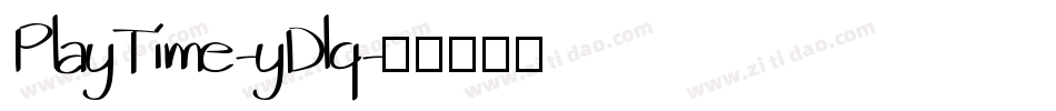 PlayTime-yDlq字体转换