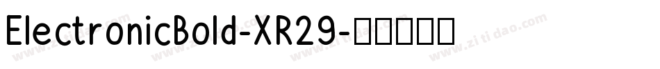 ElectronicBold-XR29字体转换