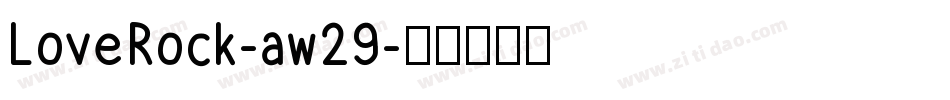 LoveRock-aw29字体转换
