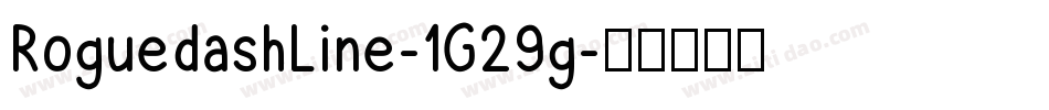 RoguedashLine-1G29g字体转换