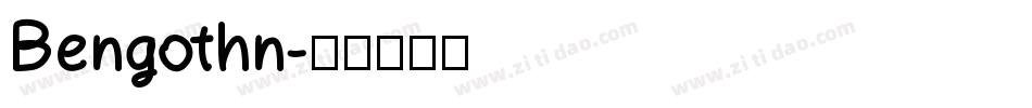 Bengothn字体转换