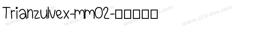 Trianzulvex-mm02字体转换