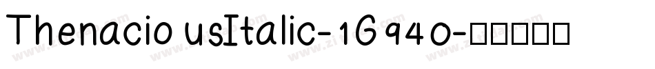 ThenaciousItalic-1G940字体转换