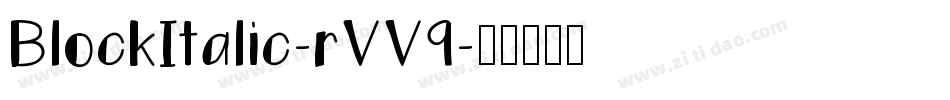 BlockItalic-rVV9字体转换