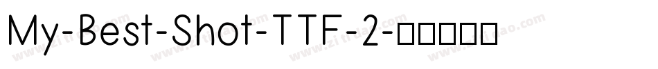 My-Best-Shot-TTF-2字体转换