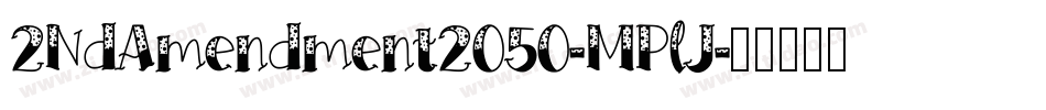 2NdAmendment2050-MPlJ字体转换
