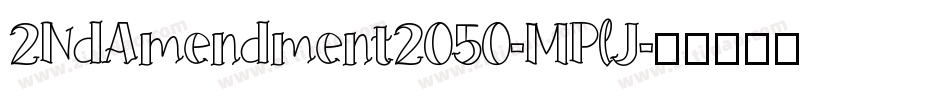 2NdAmendment2050-MPlJ字体转换