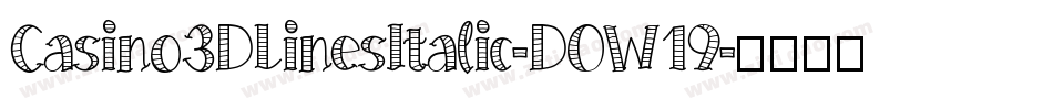 Casino3DLinesItalic-DOW19字体转换