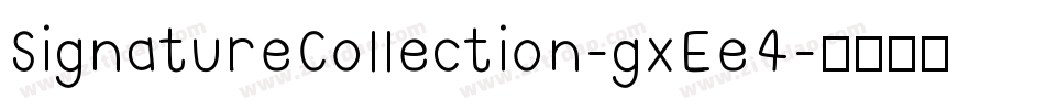 SignatureCollection-gxEe4字体转换