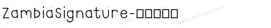 ZambiaSignature字体转换