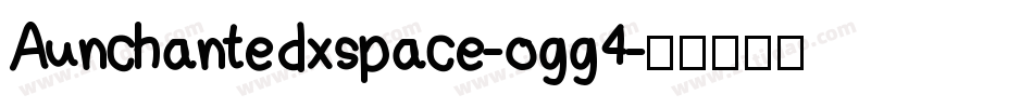 Aunchantedxspace-ogg4字体转换