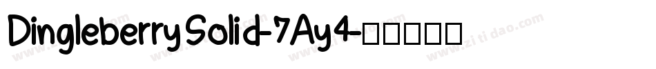 DingleberrySolid-7Ay4字体转换