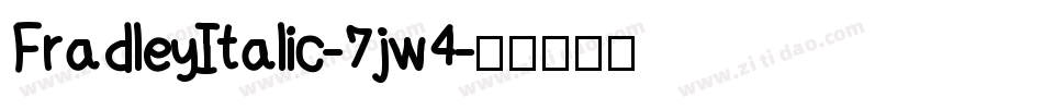 FradleyItalic-7jw4字体转换