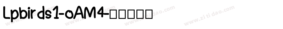 Lpbirds1-oAM4字体转换