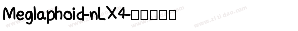 Meglaphoid-nLX4字体转换