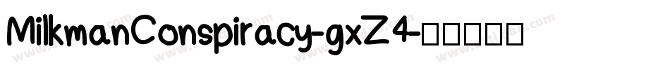 MilkmanConspiracy-gxZ4字体转换