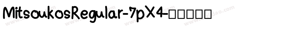 MitsoukosRegular-7pX4字体转换