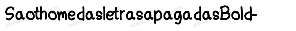 SaothomedasletrasapagadasBold-owwx4字体转换