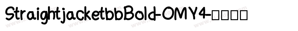 StraightjacketbbBold-OMY4字体转换