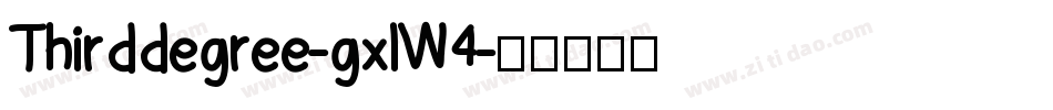 Thirddegree-gxlW4字体转换