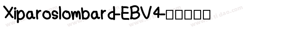 Xiparoslombard-EBV4字体转换