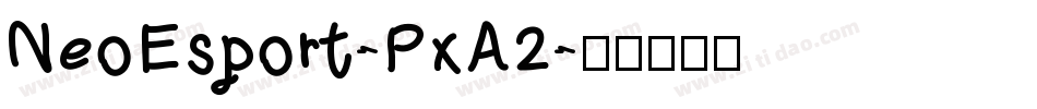 NeoEsport-PxA2字体转换
