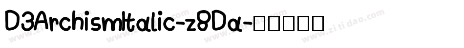 D3ArchismItalic-z8Da字体转换
