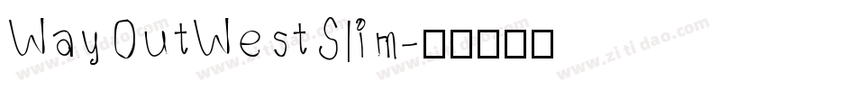 WayOutWestSlim字体转换