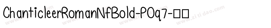 ChanticleerRomanNfBold-POq7字体转换