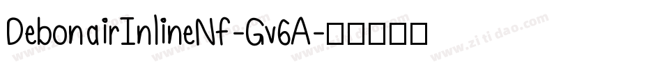 DebonairInlineNf-Gv6A字体转换