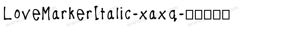 LoveMarkerItalic-xaxq字体转换
