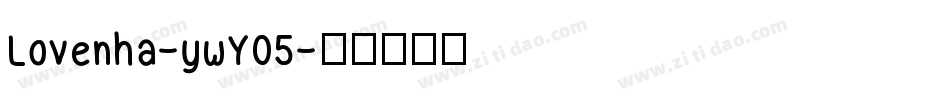 Lovenha-ywY05字体转换