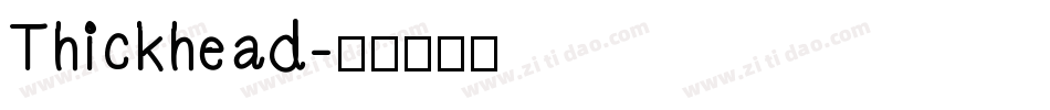 Thickhead字体转换