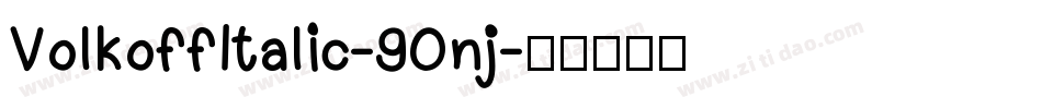 VolkoffItalic-90nj字体转换