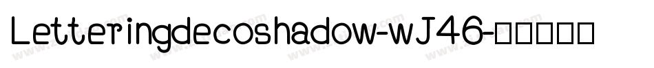 Letteringdecoshadow-wJ46字体转换