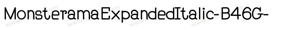MonsteramaExpandedItalic-B46G字体转换 MonsteramaExpandedItalic-B46G字体转换