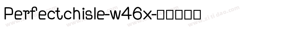 Perfectchisle-w46x字体转换