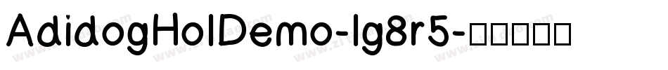 AdidogHolDemo-lg8r5字体转换