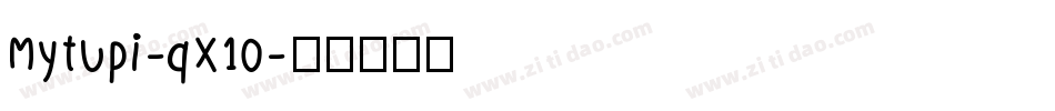Mytupi-qX10字体转换