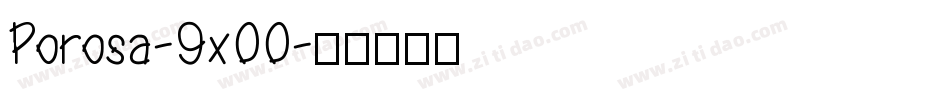 Porosa-9x00字体转换