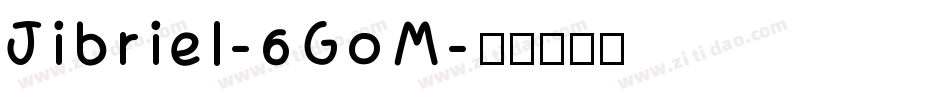 Jibriel-6GoM字体转换