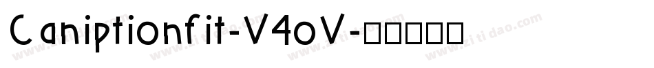 Caniptionfit-V4oV字体转换