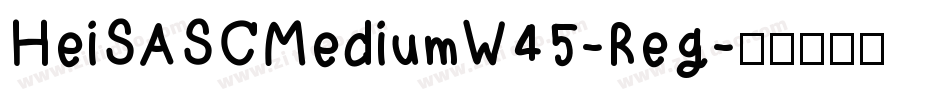 HeiSASCMediumW45-Reg字体转换