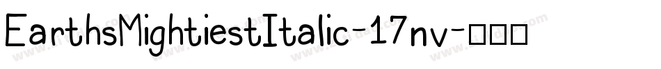 EarthsMightiestItalic-17nv字体转换