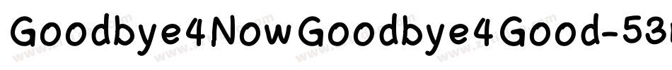 Goodbye4NowGoodbye4Good-53nx字体转换