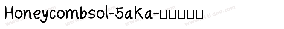 Honeycombsol-5aKa字体转换