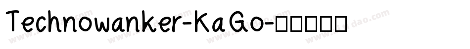 Technowanker-KaGo字体转换
