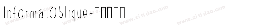 InformalOblique字体转换