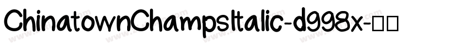 ChinatownChampsItalic-d998x字体转换