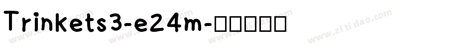 Trinkets3-e24m字体转换